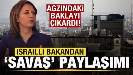 İsrailli bakandan ‘Savaş’ paylaşımı! Ağzındaki baklayı çıkardı