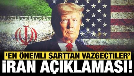 Trump’tan son dakika İran açıklaması: En kıymetli koşullarından vazgeçtiler